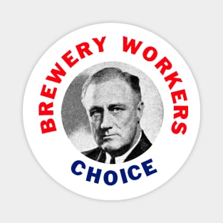 1936 Brewery Workers Choice, Roosevelt Magnet